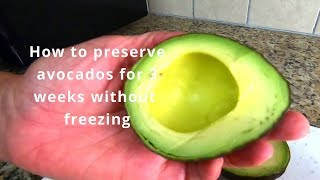 How to preserve avocados without freezing [upl. by Zipnick]