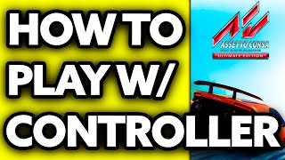 How To Play Assetto Corsa with Controller EASY [upl. by Hahsi]