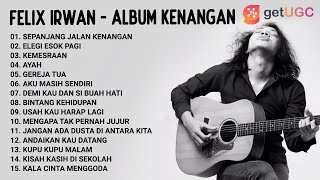 15 LAGU NOSTALGIA TERBAIK SEPANJANG JALAN KENANGAN  COVER FELIX IRWAN FULL ALBUM [upl. by Anabal]