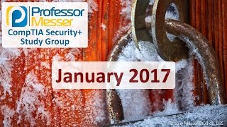 Professor Messers Security Study Group  January 2017 [upl. by Vandervelde]