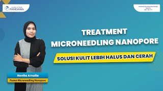 TREATMENT MICRONEEDLING NANOPORE SOLUSI KULIT LEBIH HALUS DAN CERAH [upl. by Oidale449]