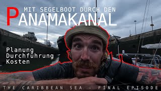 Panamakanal mit dem Segelboot  die finale Karibik Episode EP10 [upl. by Mchugh948]