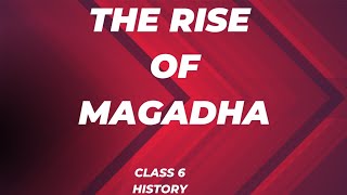 The Rise Of Magadhaclass6HistoryICSE [upl. by Christmann]