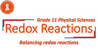 Balancing redox reactions with detailed examples  Redox reaction  Grade 11 Physical Sciences [upl. by Emearg]