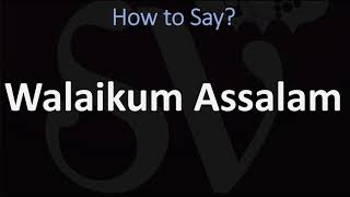 How to pronounce Walaikum Assalam in Arabic وعليكم السلام [upl. by Pettifer]