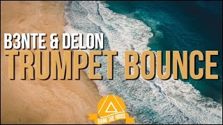 B3nte amp Delon  Trumpet Bounce Original Mix [upl. by Moriarty]