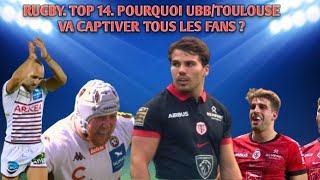 RUGBY TOP 14 POURQUOI UBBTOULOUSE VA CAPTIVER TOUS LES FANS [upl. by Essirahc143]