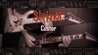 Slipknot  Custer  Dual Guitar Cover w TABS [upl. by Yemane501]