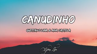 Gusttavo Lima amp Ana Castela  Canudinho LETRA 🎵 [upl. by Laurena]