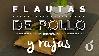 Flautas de Pollo y Rajas [upl. by Alyworth982]