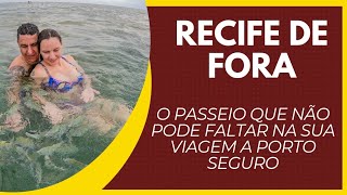 Recife de fora o melhor passeio de Porto Seguro [upl. by Innig]