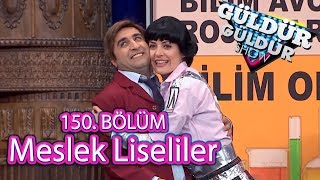 Güldür Güldür Show 150 Bölüm Meslek Liseliler [upl. by Gibbs]