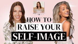 How to Improve Your SelfImage with Kathrin Zenkina and Allie Ninfo [upl. by Nnylekoorb]