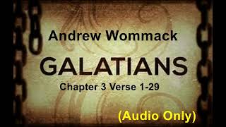 Andrew Wommack Study Of Galatians Lesson 3 [upl. by Ailat590]