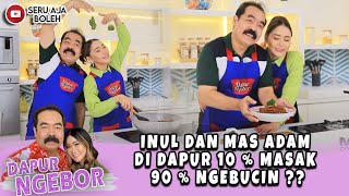 INUL DAN MAS ADAM DI DAPUR 10  MASAK 90  NGEBUCIN   DAPUR NGEBOR [upl. by Dilan]