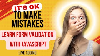 HTML Form validation with JavaScript  Part 2 Live Coding [upl. by Rolo]