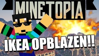 Minetopia  122  DE IKEA OPBLAZEN EN EEN LEGERBASIS  Minecraft Reallife Server [upl. by Bergman]