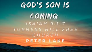 Peter Lake  Isaiah 917  The Son is coming [upl. by Siari423]