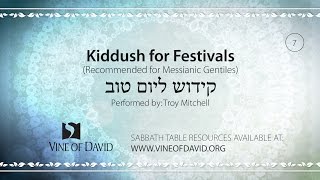 Kiddush for Festivals for Messianic Gentiles [upl. by Snilloc950]