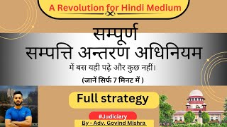 Complete Transfer of Property Act1882  Full Strategy in Hindi  AdvGovind Mishra  ONE SHOT 🫠 [upl. by Anehsuc455]