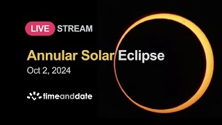 LIVE Annular Solar Eclipse  October 2 2024 [upl. by Oiziruam]