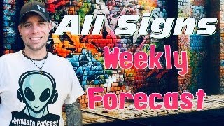 All Signs  WEEKLY FORECAST [upl. by Nnylaj]