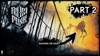 AutomatonSalvage or Save  FROSTPUNK  HARD  Part 2 [upl. by Jeanelle]