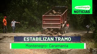 Estabilizan tramo Montenegro Caramanta  Teleantioquia Noticias [upl. by Yleme]