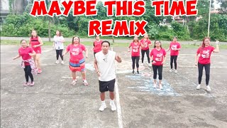 MAYBE THIS TIME REMIX RJ ROWEL REMIX DANCE WORKOUT ZUMBA MUG KAPE FAM [upl. by Krongold]