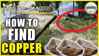 How to find COPPER ⛏️  Myth of Empires  Guide for Beginners [upl. by Imot43]