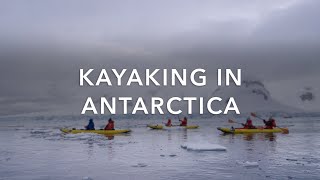 Kayaking in Antarctica  What to Expect  Lindblad Expeditions [upl. by Glory]