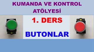 KUMANDA VE KONTROL ATÖLYESİ 1 DERS BUTONLAR [upl. by Irita]