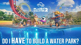 PLANET COASTER 2  PLANET WATER PARK [upl. by Kissel675]