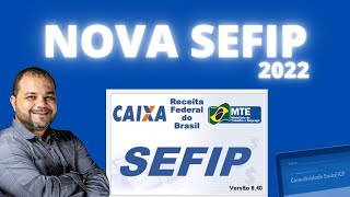 SEFIP NOVA VERSÃO 2022  23082022  PASSO A PASSO PARA INSTALAÇÃO sefip caixaeconômica [upl. by Rowe]