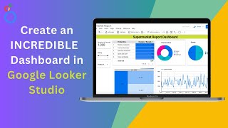 Create an INCREDIBLE Dashboard in Google Looker Studio from Scratch [upl. by Lipkin598]