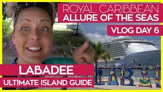 Labadee Island Tour  Ultimate Guide to Labadee Haiti  Royal Caribbean Cruise Line Vlog Day 06 [upl. by September972]