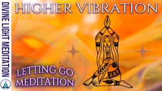 LETTING GO RELEASING ILLUSION amp HIGHER PERSPECTIVE MEDITATION  SIRIAN STARSEEDS HIGHER VIBRATION [upl. by Assila]