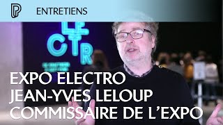 Entretien avec JeanYves Leloup commissaire de l’Expo Electro [upl. by Bixler]