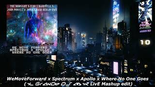 WeMoveForward x Spectrum x Apollo x Where No One Goes iL GrAnDe Dj MiK LivE Mashup edit [upl. by Anwahsal]