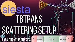 Tutorial on How to Setup Scattering Region for Transiesta [upl. by Betthezul]