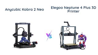 Anycubic Kobra 2 Neo vs Elegoo Neptune 4 Plus 🆚🔥 3D Printer Comparison [upl. by Rossie]