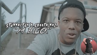 Stunna2Fly x Shoota Naz  Yo Block Official Music Video [upl. by Madalyn]