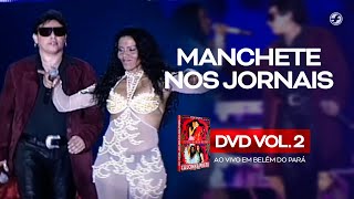 Calcinha Preta  Manchete Dos Jornais AoVivoEmBelémDoPará DVD Vol2 [upl. by Notliw]