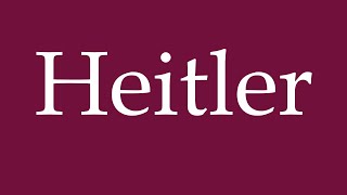 How to Pronounce Heitler Correctly in German [upl. by Eiznekcm]