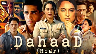 Dahaad Full Movie  Sonakshi Sinha Vijay Varma Gulshan Devaiah  Review amp Facts HD [upl. by Tini]