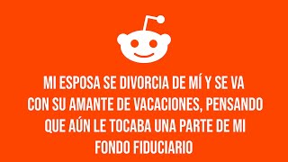 Mi ESPOSA se Divorcia de Mí y se Va con su Amante de Vacaciones Pensando que Aún le tocaba [upl. by Doowrehs]