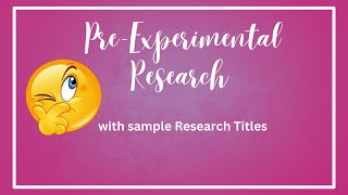 How to make a Pre Experimental Research Design [upl. by Notsehc]