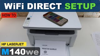 HP LaserJet M140we WiFi Direct Setup [upl. by Crisey639]