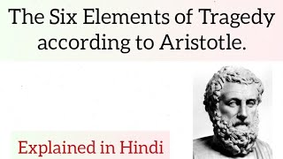 The six elements of tragedy   according to Aristotle in Hindi [upl. by Toney]