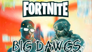 BIG DAWGS  Fortnite Crown Edit [upl. by Dyol]